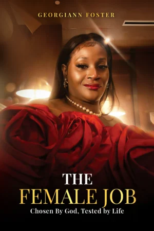 The Female Job: Chosen By GOD, Tested By Life